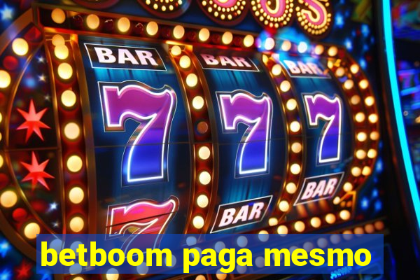 betboom paga mesmo